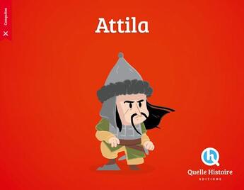 Couverture du livre « Attila » de Bruno Wennagel et Mathieu Ferret et Albin Queru aux éditions Quelle Histoire