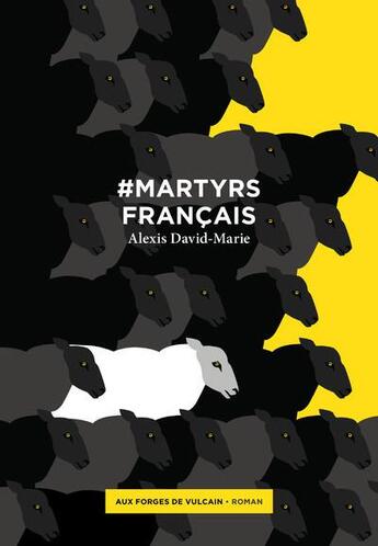 Couverture du livre « #martyrsfrançais » de Alexis David-Marie aux éditions Aux Forges De Vulcain