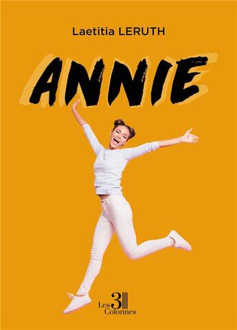 Couverture du livre « Annie » de Leruth Laetitia aux éditions Les Trois Colonnes