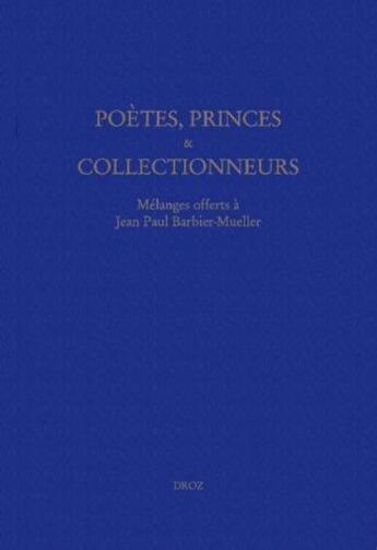 Couverture du livre « Poetes, princes et collectionneurs » de  aux éditions Droz