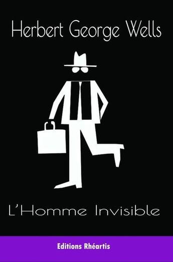 Couverture du livre « L'Homme Invisible » de Herbert George Wells aux éditions Rheartis