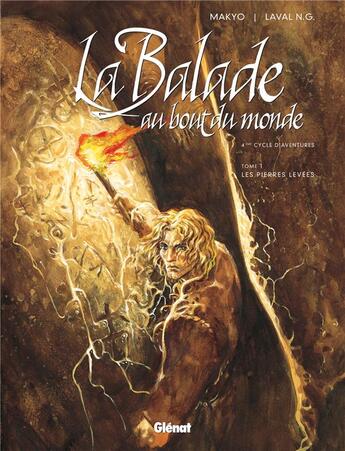 Couverture du livre « Balade au bout du monde - cycle 4 Tome 1 : les pierres levées » de Makyo et Laval aux éditions Glenat