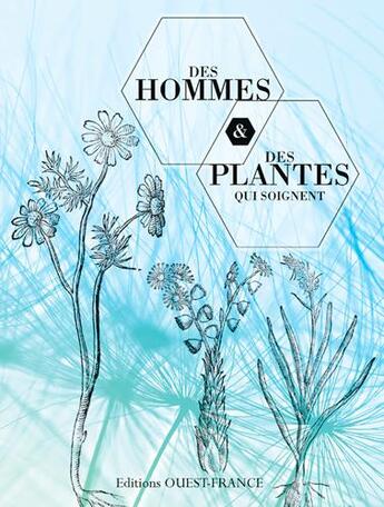 Couverture du livre « Des hommes et des plantes qui soignent » de  aux éditions Ouest France