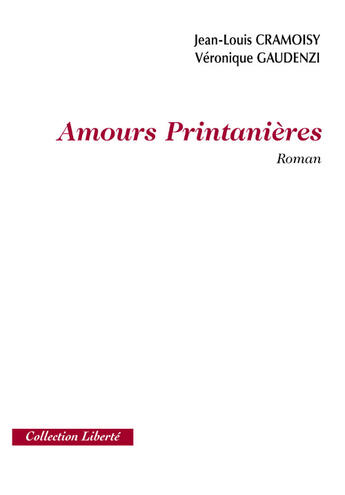 Couverture du livre « Amours printanières » de Jean-Louis Cramoisy aux éditions Societe Des Ecrivains