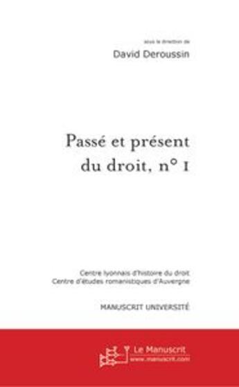 Couverture du livre « Passe et present du droit, n 1 » de David Deroussin aux éditions Le Manuscrit