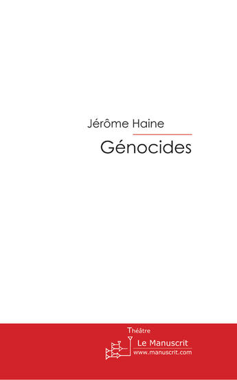 Couverture du livre « Génocides » de Haine Jerome aux éditions Le Manuscrit