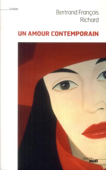 Couverture du livre « Un amour contemporain » de Bertrand Richard aux éditions Cherche Midi