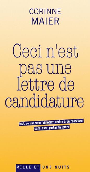 Couverture du livre « Ceci n'est pas une lettre de candidature » de Maier-C aux éditions Mille Et Une Nuits