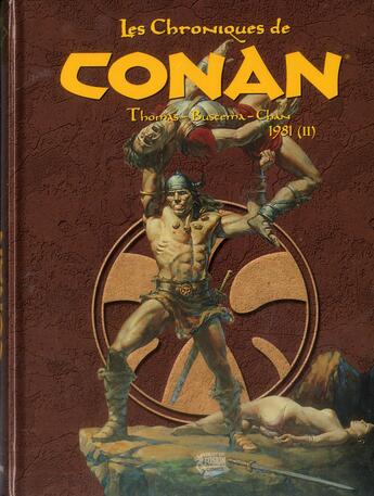 Couverture du livre « Les chroniques de Conan : Intégrale vol.12 : 1981 t.2 » de John Buscema et Roy Thomas et Ernie Chan aux éditions Panini