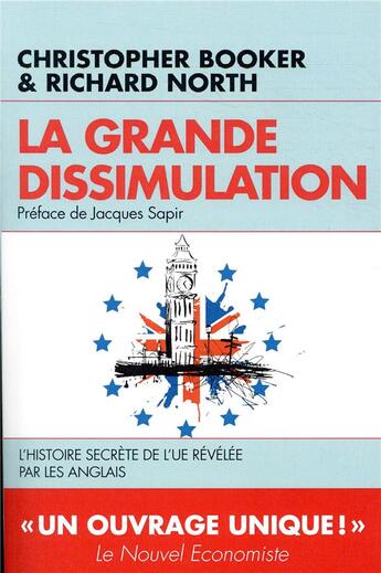 Couverture du livre « La grande dissimulation » de Christopher Booker et Richard North aux éditions L'artilleur