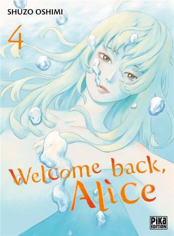 Couverture du livre « Welcome back, Alice Tome 4 » de Shuzo Oshimi aux éditions Pika