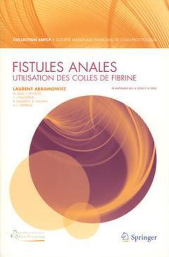 Couverture du livre « Fistules anales : Utilisation des colles de fibrine » de Abramowitz/Allez aux éditions Springer