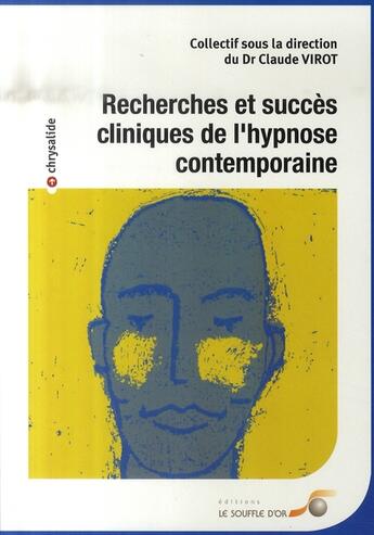 Couverture du livre « Recherches et succès cliniques de l'hypnose contemporaine » de  aux éditions Le Souffle D'or