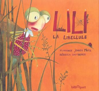 Couverture du livre « Lili la libellule » de Jenner-Metz aux éditions Bilboquet