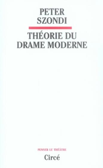 Couverture du livre « Théorie du drame moderne » de Szondi/Peter aux éditions Circe