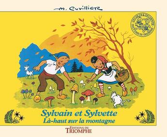 Couverture du livre « Sylvain et Sylvette Tome 3 : là-haut sur la montagne » de Maurice Cuvillier aux éditions Triomphe