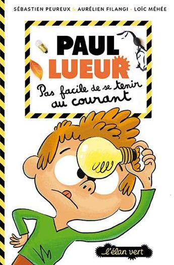 Couverture du livre « Paul Lueur t.2 : pas facile de se tenir au courant » de Loic Mehee et Sebastien Peureux et Aurelien Filangi aux éditions Elan Vert