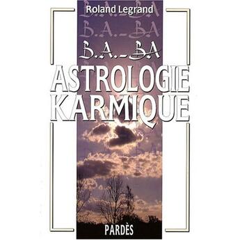 Couverture du livre « Astrologie karmique » de Roland Legrand aux éditions Pardes