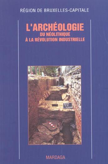 Couverture du livre « Archeologie - du neolithique a la revolution industrielle » de Masatsugu Nishida aux éditions Mardaga Pierre