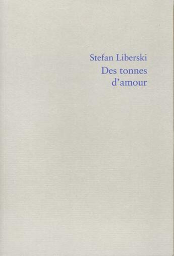 Couverture du livre « Des tonnes d'amour » de Stefan Liberski aux éditions Niffle