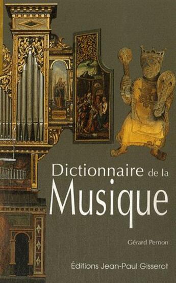 Couverture du livre « Dictionnaire de la musique » de Gerard Pernon aux éditions Gisserot