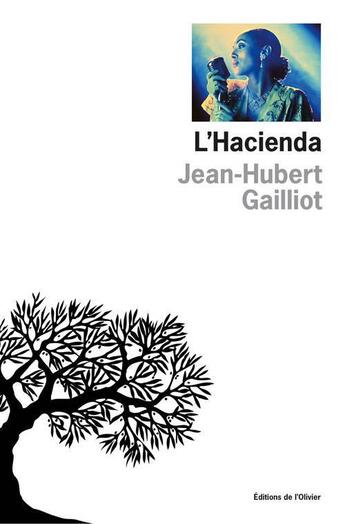 Couverture du livre « L'hacienda » de Jean-Hubert Gailliot aux éditions Editions De L'olivier