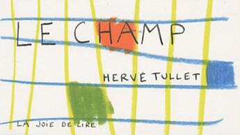 Couverture du livre « Le champ » de Herve Tullet aux éditions La Joie De Lire