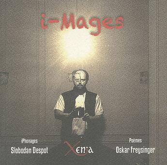 Couverture du livre « I-mages » de S. Despot et Freysinger aux éditions Xenia