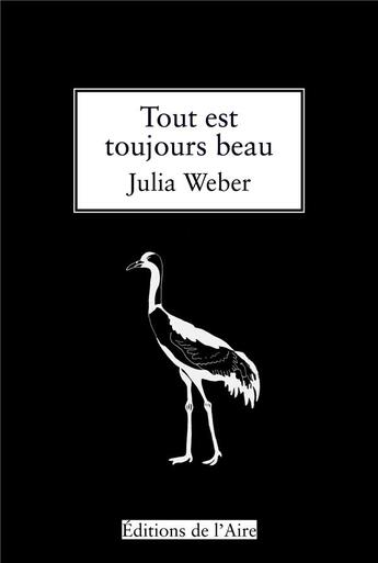 Couverture du livre « Tout est toujours beau » de Julia Weber aux éditions Éditions De L'aire