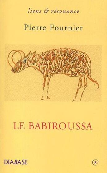 Couverture du livre « Le babiroussa » de Pierre Fournier aux éditions Diabase