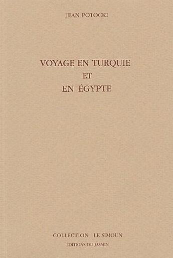 Couverture du livre « Voyage en Turquie et en Egypte » de Jean Potocki aux éditions Jasmin