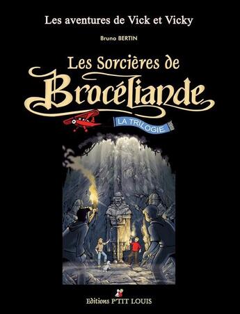 Couverture du livre « Les aventures de Vick et Vicky : coffret Tomes 8 à 10 : les sorcières de Brocéliande » de Bruno Bertin aux éditions P'tit Louis