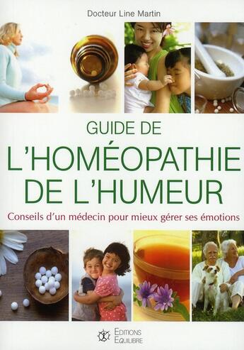 Couverture du livre « Guide de l'homéopathie de l'humeur » de Line Martin aux éditions Equilibre