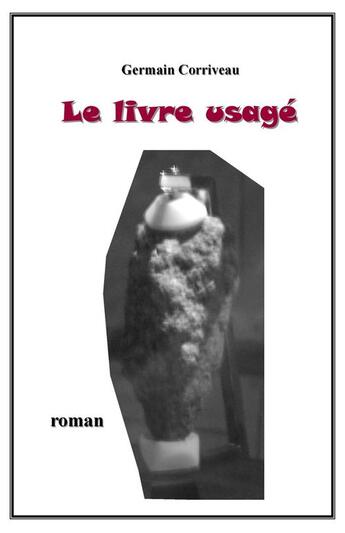 Couverture du livre « Le livre usagé » de Germain Corriveau aux éditions Editions Archimede