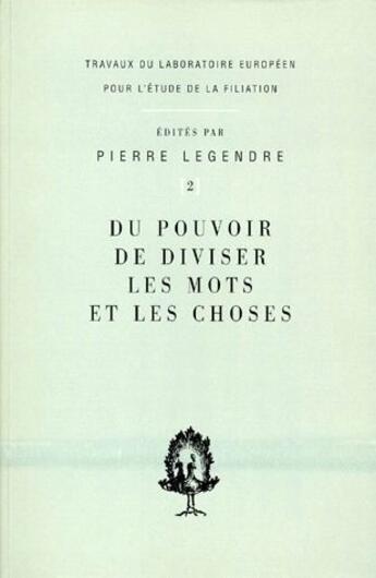 Couverture du livre « Du pouvoir de diviser les mots et les choses » de Pierre Legendre aux éditions Maison Des Sciences De L'homme