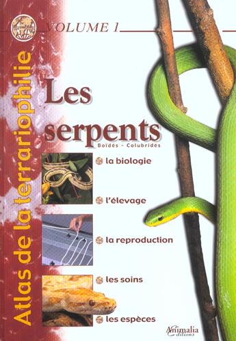 Couverture du livre « Atlas de la terrariophilie t.1 ; les serpents » de  aux éditions Animalia