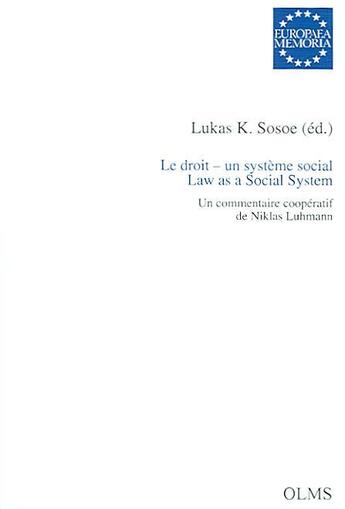 Couverture du livre « Le droit, un système social ; un commentaire coopératif de Niklas Luhmann » de Lukas K. Sosoe aux éditions Olms