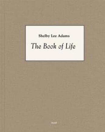 Couverture du livre « Shelby Lee Adams : the book of life » de Shelby Lee Adams aux éditions Steidl