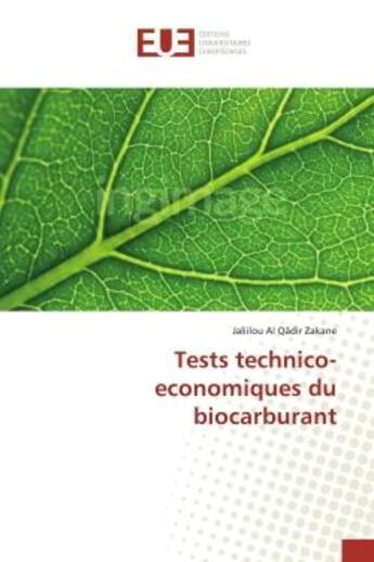 Couverture du livre « Tests technico-economiques du biocarburant » de Zakane aux éditions Editions Universitaires Europeennes