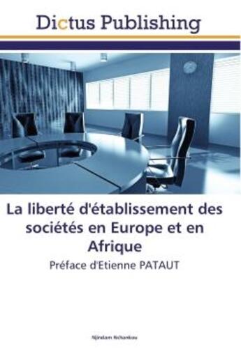 Couverture du livre « La liberté d'établissement des sociétés en Europe et en Afrique » de Njindam Nchankou aux éditions Dictus