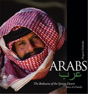 Couverture du livre « Arab the bedouins in syria » de Yoshitake Megumi aux éditions Skira