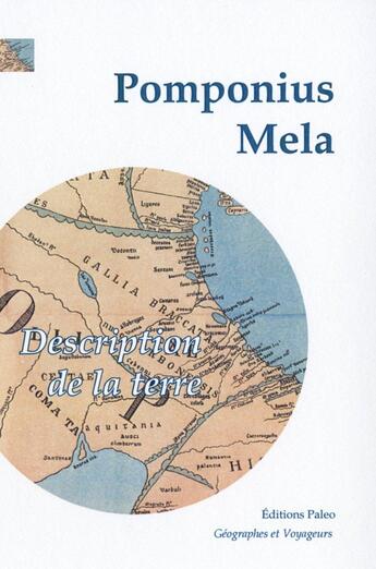 Couverture du livre « DESCRIPTION DE LA TERRE » de Pomponius Mela aux éditions Paleo