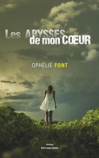 Couverture du livre « Les abysses de mon coeur » de Ophélie Font aux éditions Editions Maia