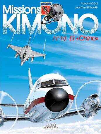 Couverture du livre « Missions Kimono t.18 : El « Chino » » de Jean-Yves Brouard et Francis Nicole aux éditions Jyb Aventures