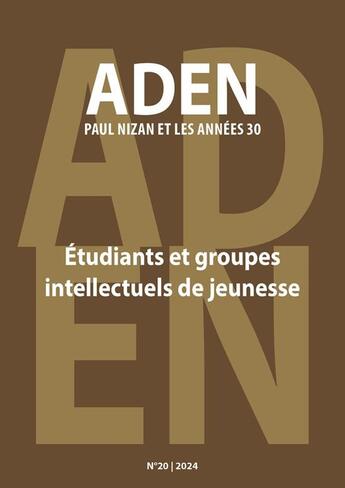 Couverture du livre « REVUE ADEN N 20 : Etudiants et groupes intellectuels de jeunesse » de G.I.E.N. aux éditions Encrage