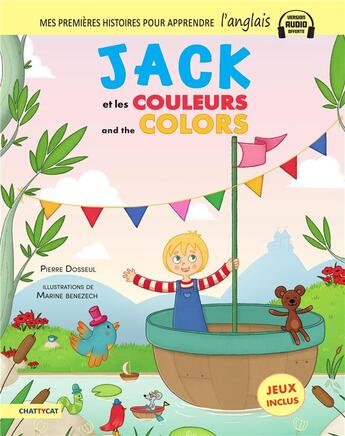 Couverture du livre « Jack et les couleurs/and the colors » de Pierre Dosseul et Marine Benezech aux éditions Chattycat