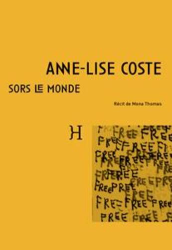 Couverture du livre « Anne-Lise Coste ; sors le monde » de Mona Thomas aux éditions Hippocampe