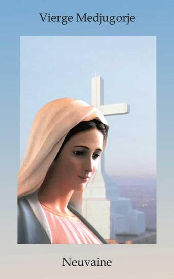 Couverture du livre « Vierge de Medjugorje ; neuvaine » de  aux éditions Prouvost