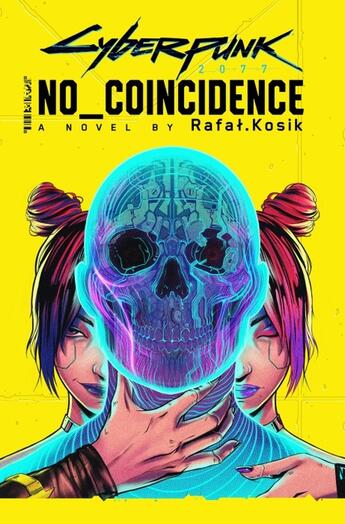 Couverture du livre « CYBERPUNK 2077: NO COINCIDENCE » de Rafal Kosik aux éditions Orbit