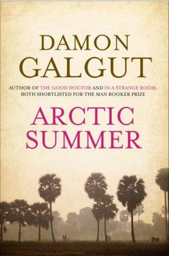 Couverture du livre « Arctic summer » de Damon Galgut aux éditions Atlantic Books